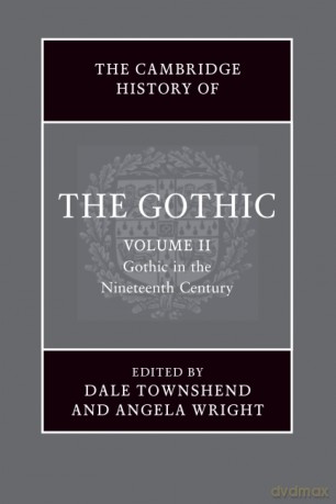 The Cambridge History of the Gothic - Dale Townshend [KSIĄŻKA]
