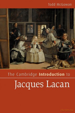 The Cambridge Introduction to Jacques Lacan - Todd McGowan [KSIĄŻKA]