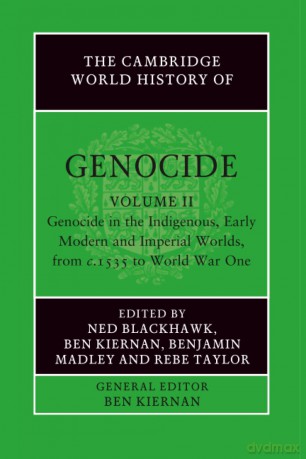 The Cambridge World History of Genocide - Ned Blackhawk [KSIĄŻKA]