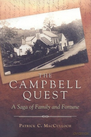The Campbell Quest: A Saga of Family and Fortune - Patrick C. MacCulloch [KSIĄŻKA]