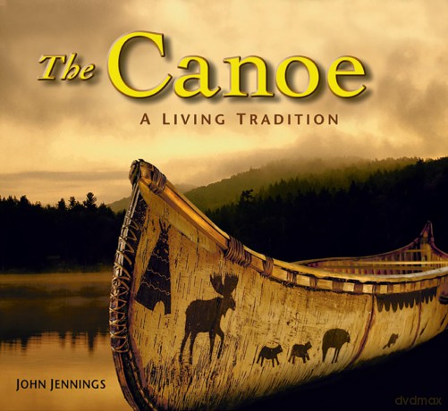 The Canoe: A Living Tradition - John Jennings [KSIĄŻKA]