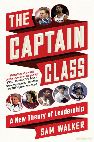 The Captain Class: A New Theory of Leadership - Sam Walker [KSIĄŻKA]
