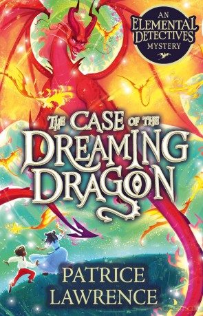 The Case of the Dreaming Dragon: an Elemental Detectives Mystery - Patrice Lawrence [KSIĄŻKA]