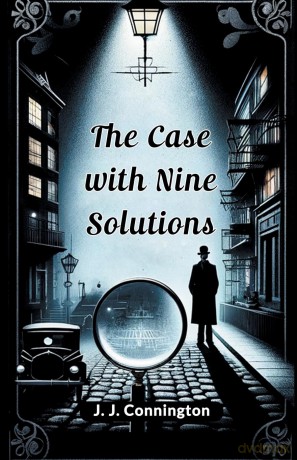 The case with nine solutions - J J Connington [KSIĄŻKA]