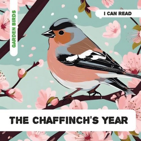 The Chaffinch's Year: Decodable Phonics Reader - Caroline Petherbridge [KSIĄŻKA]
