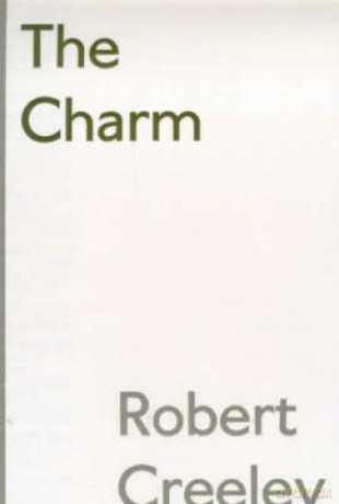 The Charm - Robert Creeley [KSIĄŻKA]