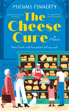 The Cheese Cure: How Comté and Camembert Fed My Soul - Michael Finnerty [KSIĄŻKA]