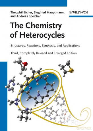 The Chemistry of Heterocycles: Structures, Reactions, Synthesis, and Applications - Theophil Eicher [KSIĄŻKA]