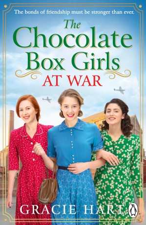 The Chocolate Box Girls at War: An uplifting World War II historical novel about sisterhood and resilience: 2 - Gracie Hart [KSIĄŻKA]