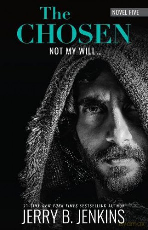 The Chosen: Not My Will... - Jerry B Jenkins [KSIĄŻKA]