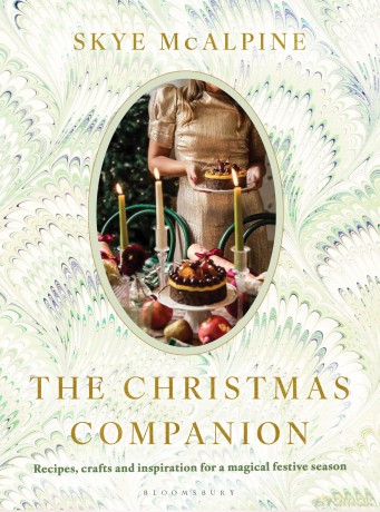 The Christmas Companion: Recipes, crafts and inspiration for a magical festive season - Skye McAlpine [KSIĄŻKA]