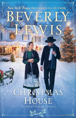 The Christmas House: An Amish Christmas Novella - Beverly Lewis [KSIĄŻKA]