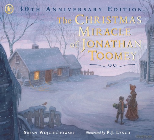 The Christmas Miracle of Jonathan Toomey: 30th anniversary gift edition of the beloved holiday picture book, winner of the prestigious Kate Greenaway Medal - Susan Wojciechowski [KSIĄŻKA]