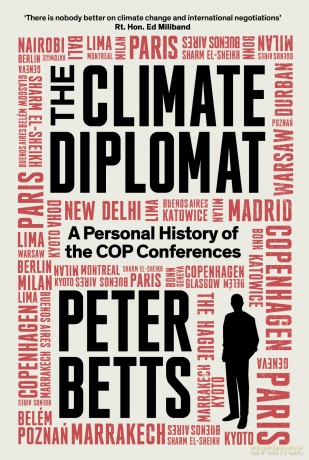 The Climate Diplomat: A Personal History of the COP Conferences - Peter Betts [KSIĄŻKA]