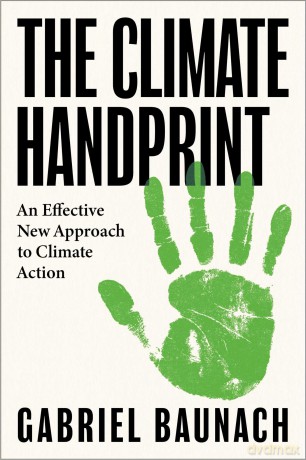The Climate Handprint: An Effective New Approach to Climate Action - Gabriel Baunach [KSIĄŻKA]