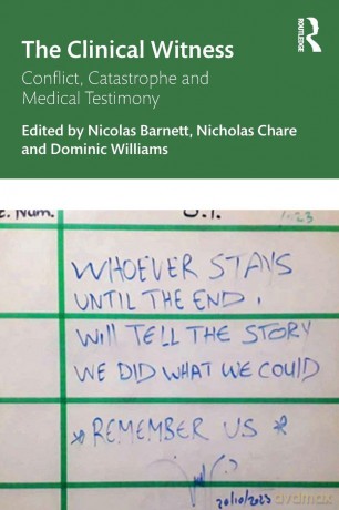 The Clinical Witness: Conflict, Catastrophe and Medical Testimony - Nicolas Barnett [KSIĄŻKA]