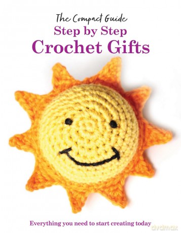 The Compact Guide - Step By Step Crochet Gifts: Everything you need to start creating today - Katherine Marsh [KSIĄŻKA]