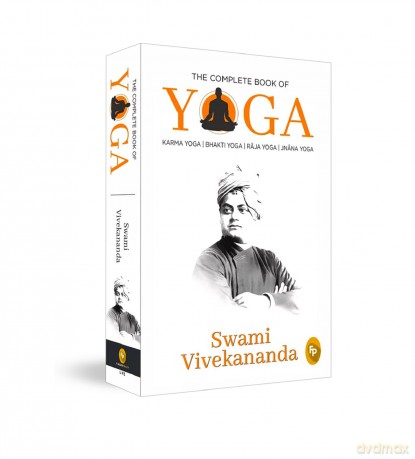 The Complete Book of Yoga: Karma Yoga, Bhakti Yoga, Raja Yoga, Jnana Yoga - Swami Vivekananda [KSIĄŻKA]