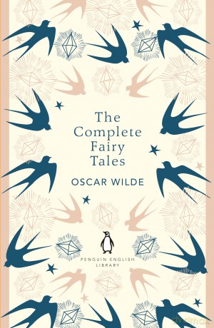 The Complete Fairy Tales: Oscar Wilde - Oscar Wilde [KSIĄŻKA]