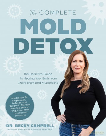 The Complete Mold Detox: The Definitive Guide to Healing Your Body from Mold Illness and Mycotoxins - Dr. Becky Campbell [KSIĄŻKA]