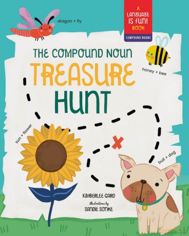 The Compound Noun Treasure Hunt: A Picture Book about Compound Words - Kimberlee Gard [KSIĄŻKA]