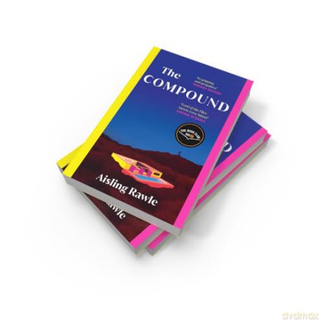 The Compound: The explosive BBC Radio 2 Book Club pick - Lord of the Flies meets Love Island - Aisling Rawle [KSIĄŻKA]