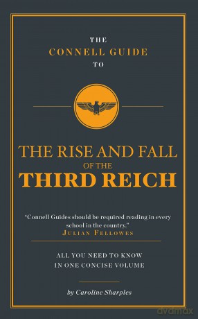 The Connell Guide to The Rise and Fall of the Third Reich - Caroline Sharples [KSIĄŻKA]