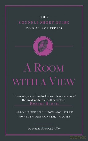 The Connell Short Guide to E. M. Forster's A Room with a View - Michael Patrick Allen [KSIĄŻKA]