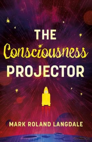 The Consciousness Projector: Vox Humana - Mark Roland Langdale [KSIĄŻKA]