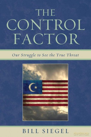 The Control Factor: Our Struggle to See the True Threat - Bill Siegel [KSIĄŻKA]