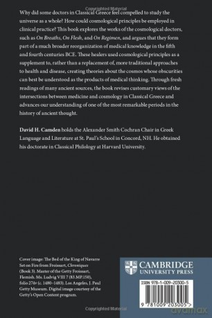 The Cosmological Doctors of Classical Greece: First Principles in Early Greek Medicine - David H. Camden [KSIĄŻKA]