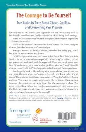 The Courage to Be Yourself: True Stories by Teens about Cliques, Conflicts, and Overcoming Peer Pressure - Educators for Social Responsibility [KSIĄŻKA]