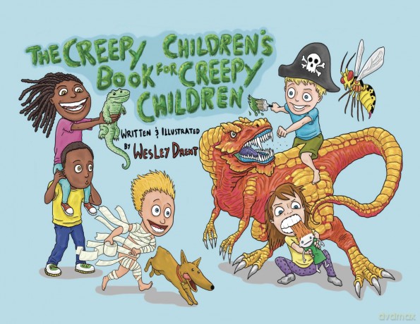 The Creepy Children's Book for Creepy Children - Wesley S Drent [KSIĄŻKA]