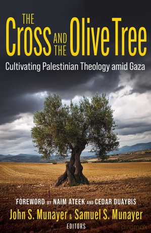 The Cross and the Olive Tree: Cultivating Palestinian Theology Amid Gaza - John Munayer [KSIĄŻKA]
