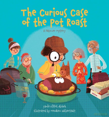 The Curious Case of the Pot Roast: A Passover Mystery - Jamie Kiffel-Alcheh [KSIĄŻKA]