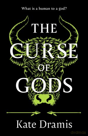 The Curse of Gods: The Explosive Finale to Sunday Times Bestselling The Curse of Saints Series - A Battle of Gods, Power, and Prophecy - Kate Dramis [KSIĄŻKA]