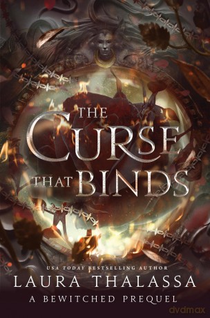 The Curse That Binds: A High Heat Dark Fantasy Romance - Laura Thalassa [KSIĄŻKA]