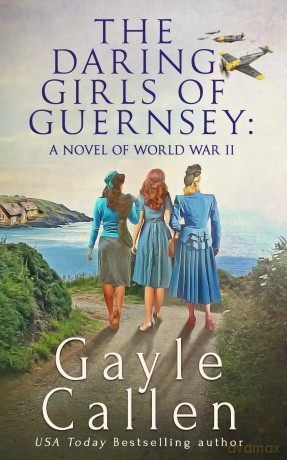 The Daring Girls of Guernsey - Gayle Callen [KSIĄŻKA]