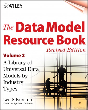 The Data Model Resource Book: A Library of Universal Data Models by Industry Types: v. 2: 02 - Len Silverston [KSIĄŻKA]