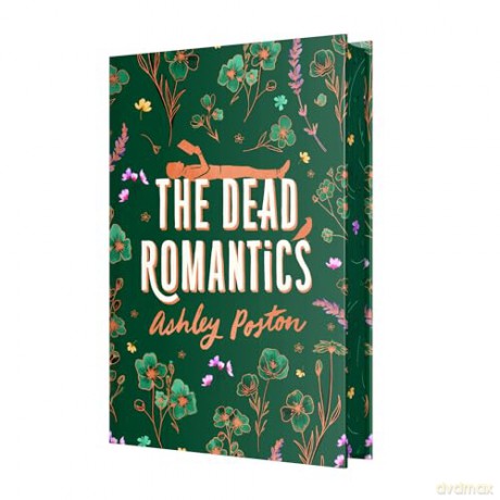 The Dead Romantics: The magical enemies-to-lovers rom-com from the TikTok sensation, perfect to curl up with, now in a beautiful collector's edition! - Ashley Poston [KSIĄŻKA]