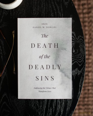 The Death of the Deadly Sins: Embracing the Virtues That Transform Lives - Dan Doriani [KSIĄŻKA]