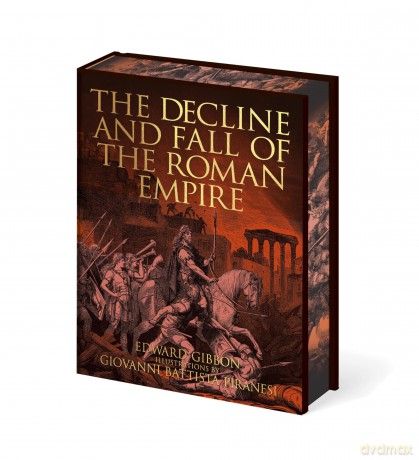 The Decline and Fall of the Roman Empire: Illustrations by Giovanni Battista Piranesi - Edward Gibbon [KSIĄŻKA]