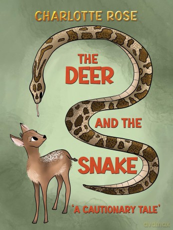 The Deer and the Snake: 'A Cautionary Tale' - Charlotte Rose [KSIĄŻKA]
