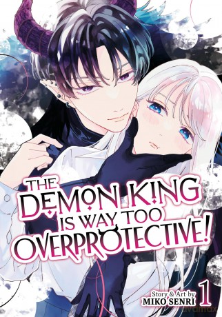 The Demon King is Way Too Overprotective! Vol. 1 - Miko Senri [KSIĄŻKA]