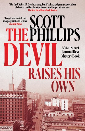 The Devil Raises His Own: A violent, literary noir about broken dreams, buried bodies and the rise of Hollywood sleaze - Scott Phillips [KSIĄŻKA]