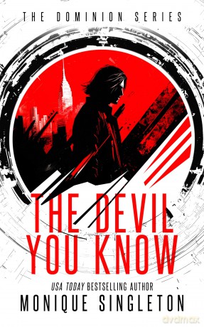 The Devil You Know: Until You Don't: 1 - Monique Singleton [KSIĄŻKA]