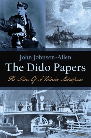 The Dido Papers: The Letters Of A Victorian Midshipman - John Johnson-Allen [KSIĄŻKA]