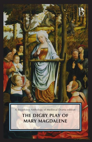 The Digby Play of Mary Magdalene: A Broadview Anthology of British Literature Edition - Chester N. Scoville (editor)|Christina Fitzgerald (General editor)|John Sebastian (General editor) [KSIĄŻKA]