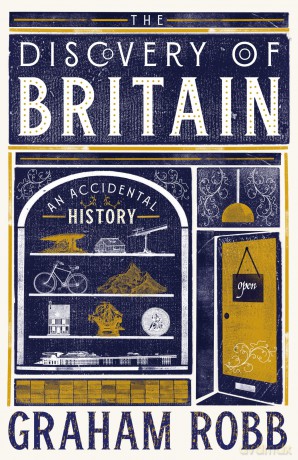 The Discovery of Britain: An Accidental History - Graham Robb [KSIĄŻKA]