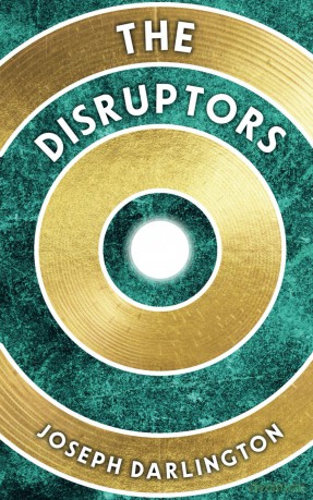 The Disruptors: Part 1: A Sci-fi Adventure - Joseph Darlington [KSIĄŻKA]